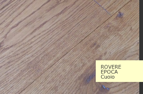 L'antique Maison - Pavimenti Collezione Rovere - Serie Epoca - Cuoio