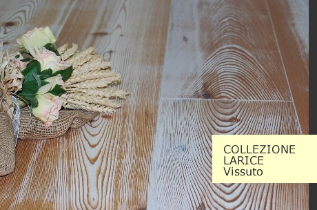 L'antique Maison - Pavimenti Collezione larice - Vissuto